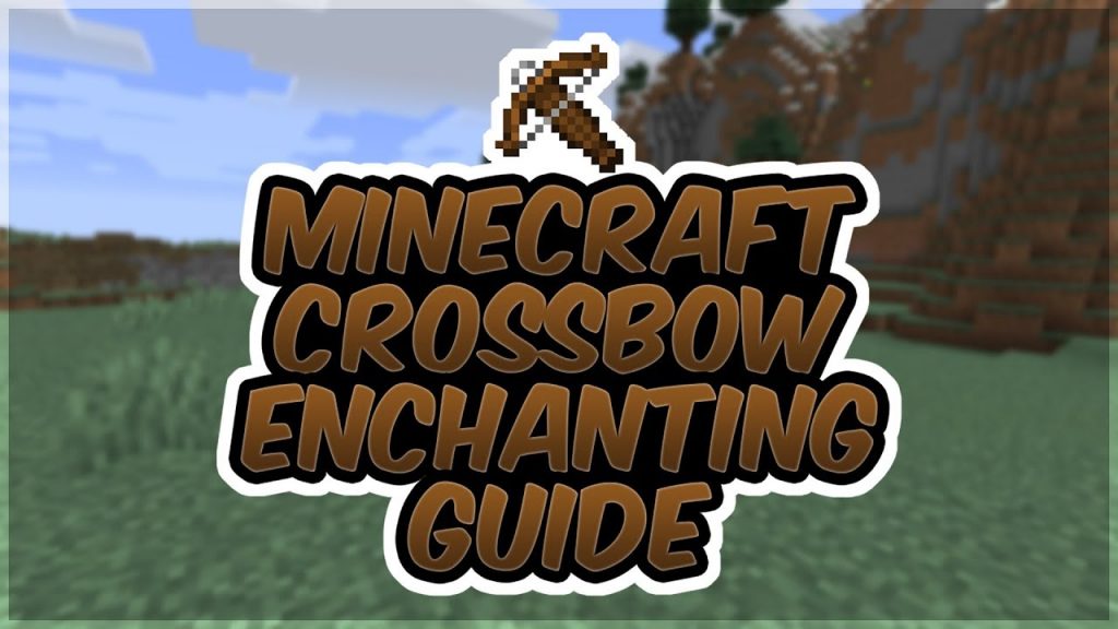 Minecraft 1.14 Crossbow Enchanting Guide - The BEST Crossbow in Minecraft