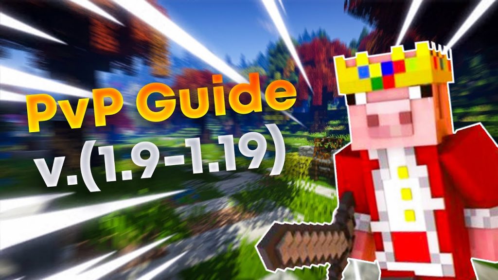 The Ultimate Minecraft PVP Guide - Everything you need to know about PvP | version (1.9 - 1.19)