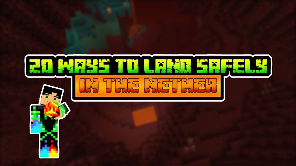 20 ways to land safely in the Nether in Minecraft survival