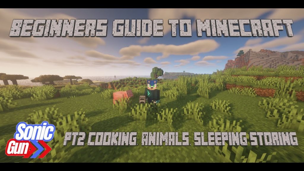 Beginners Guide To Minecraft Survival  - Part 2 Cooking, Animals, Sleeping, Storing