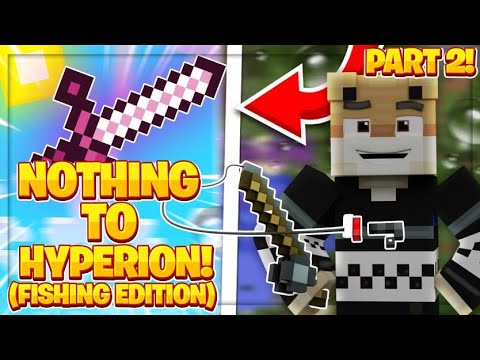 FISHING from NOTHING to a HYPERION!! (Part 2) -- Hypixel Skyblock