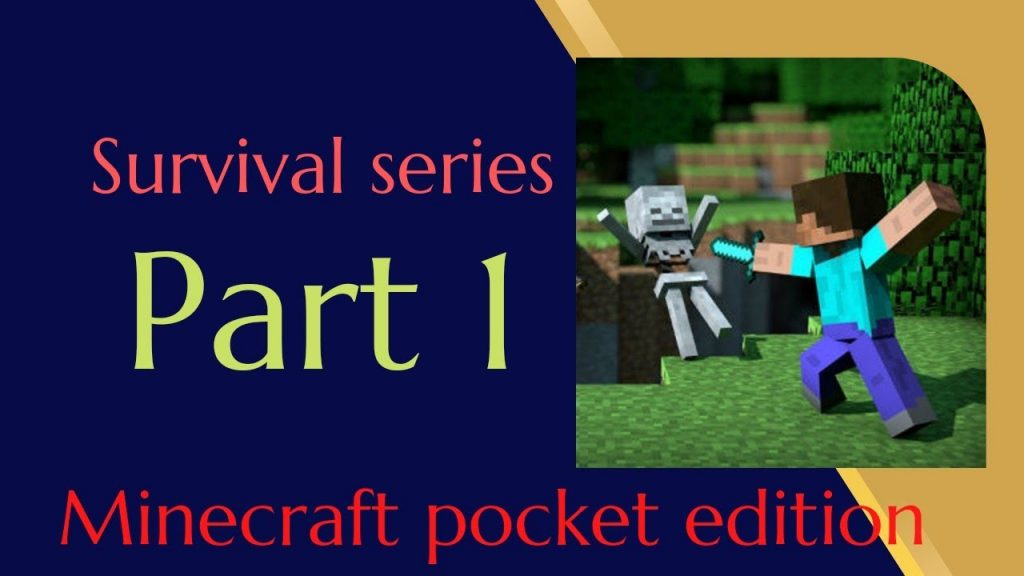 Minecraft game video || survival series || part 1 || minecraft gameplay || minecraft pocket edition