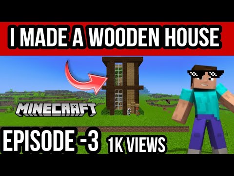I Made A Wooden House | Survival Episode _3 | #minecraft