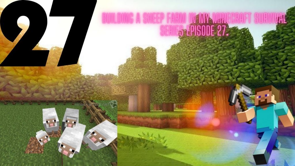 Building a sheep farm in my Minecraft survival series episode 27