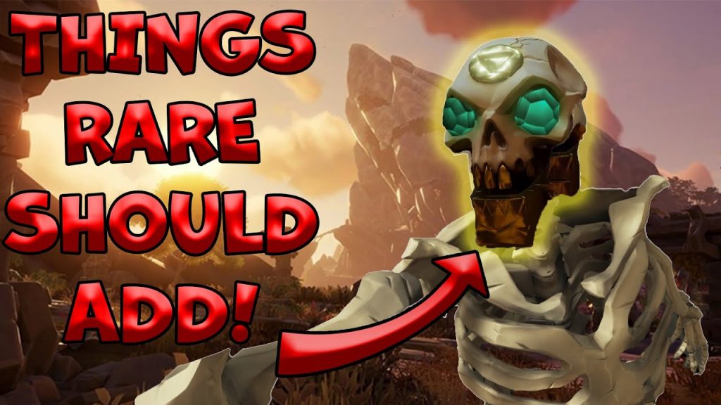 Things Rare SHOULD ADD in Sea of Thieves