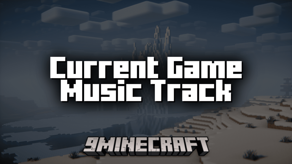 Current Game Music Track Mod (1.20.5, 1.19.2) – Identify In Game
