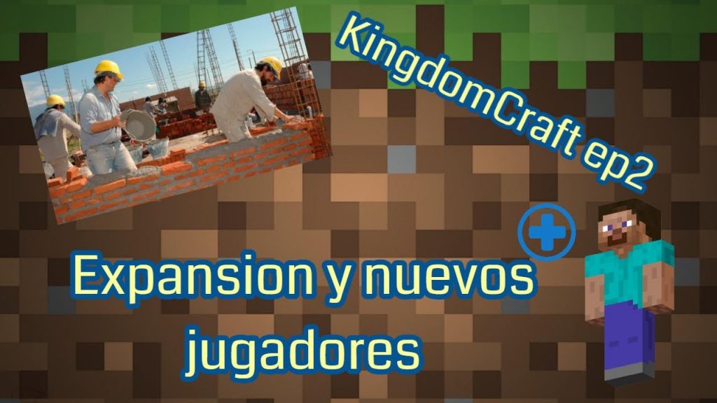 EXPANSION Y NUEVOS JUGADORES | MINECRAFT-KingdomCraft Ep2