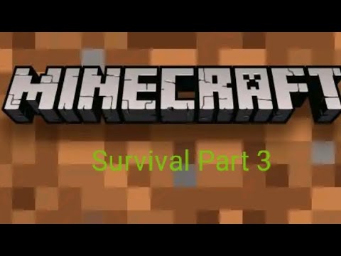 Minecraft survival series part 3