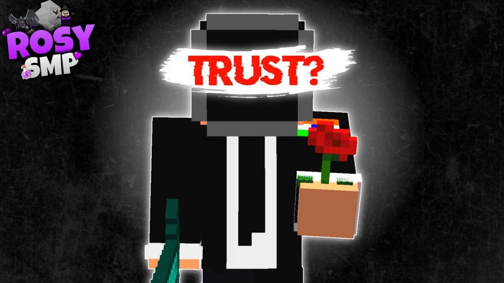 Trust?  | Rosy SMP